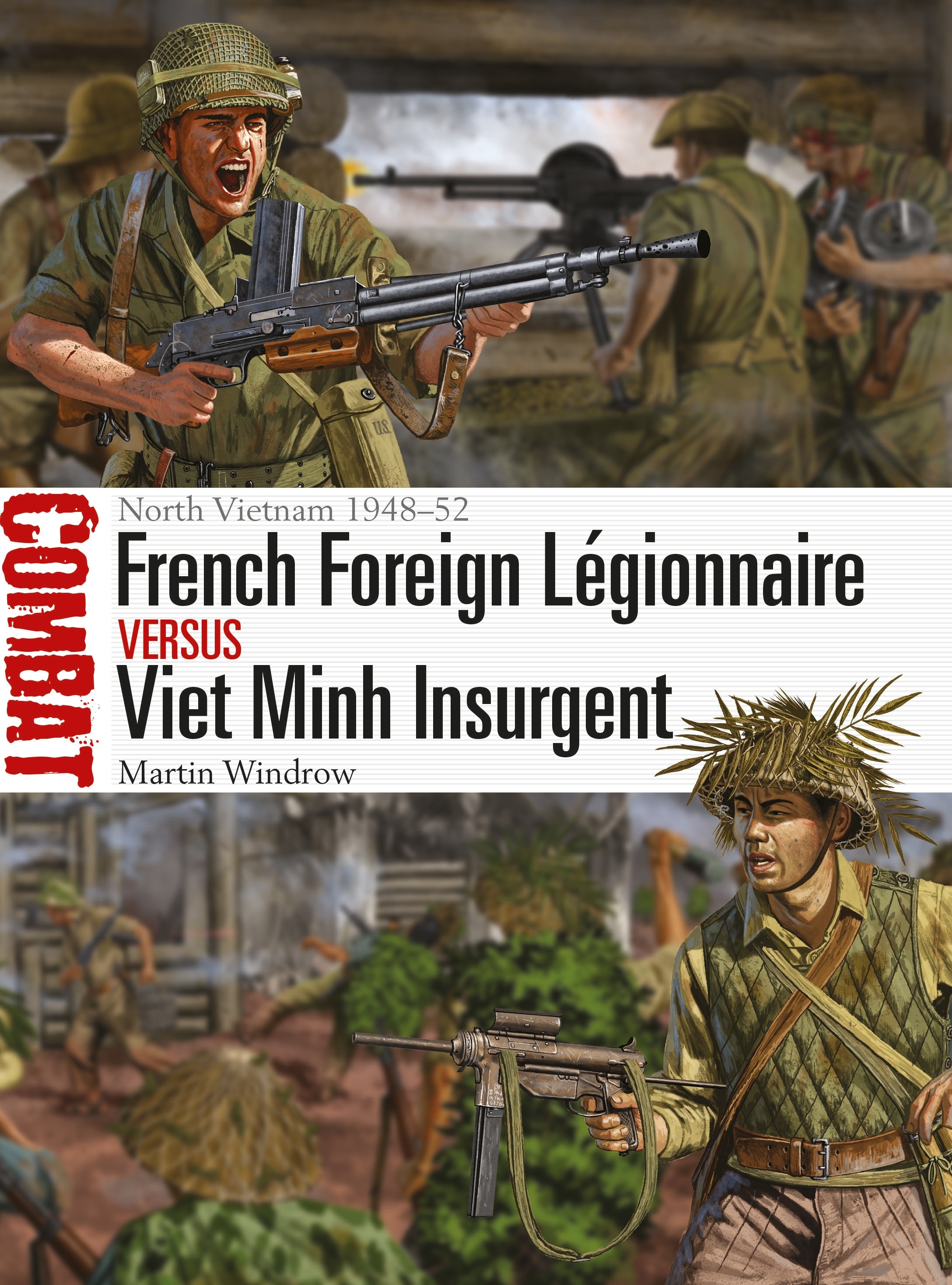 French Foreign Legionnaire vs Viet Minh Insurgent 