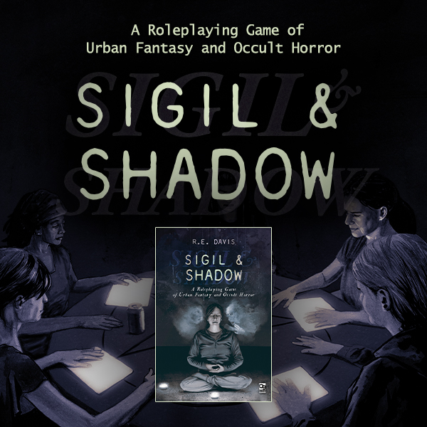 A picture of the Sigil & Shadow book surrounded by an illustrated scene of four people in a dark room taking part in a séance with digital tablet computers, beneath the words "A Roleplaying Game of Urban Fantasy and Occult Horror"