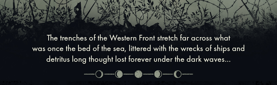 A footer banner depicting a trench of barbed wire overgrowing with flowers, with text reading "The trenches of the Western Front stretch far across what was once the bed of the sea, littered with the wrecks of ships and detritus long thought lost forever under the dark waves..." above a stylised depiction of the various stages of the moon